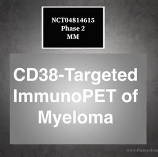 NCT04814615: Phase 2: A Diagnostic Study of CD38-Targeted ImmunoPET of Myeloma