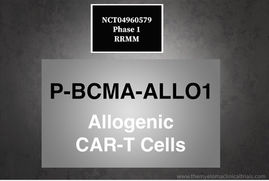 NCT04960579: Phase 1: P-BCMA-ALLO1 Allogeneic CAR-T Cells in the Treatment of Multiple Myeloma