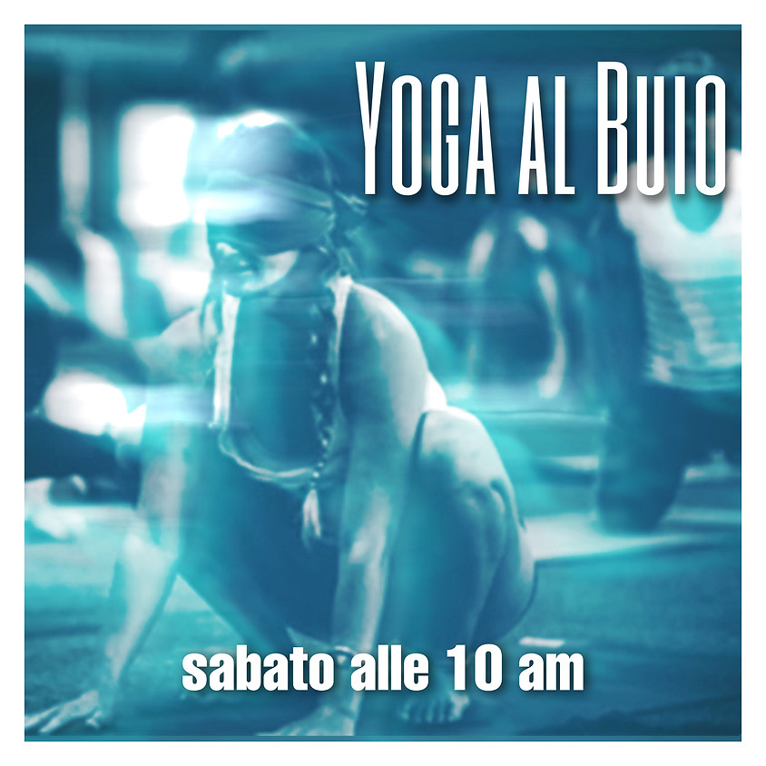 Yoga al Buio di Libera Pulici - Per Tutti