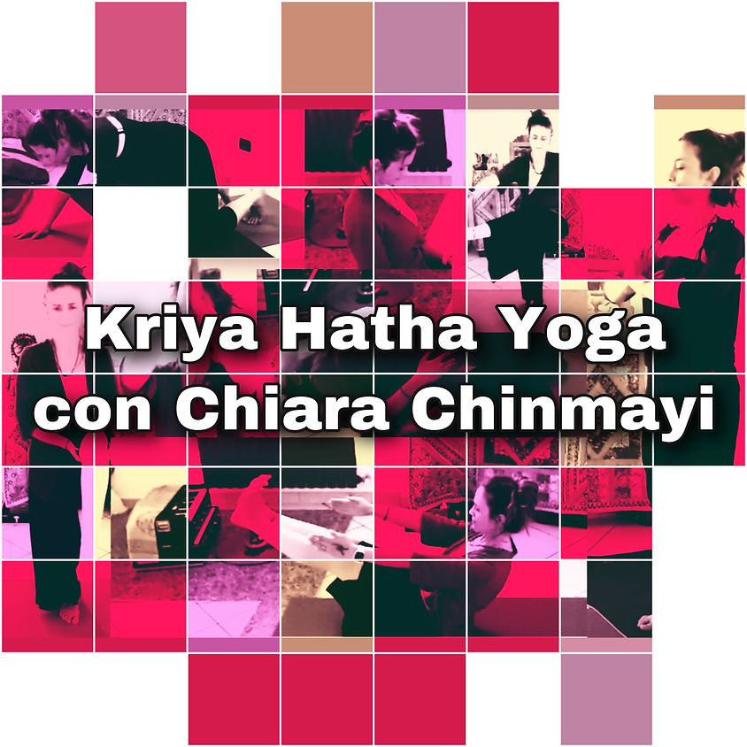 Kriya Hatha Yoga di Chiara Chinmayi - Una Pratica Per Ogni Livello