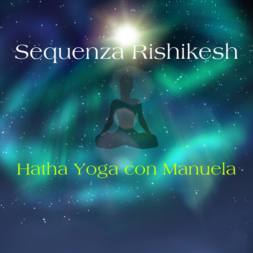 Sequenza Rishikesh - Hatha Yoga con Manuela **Gratis**
