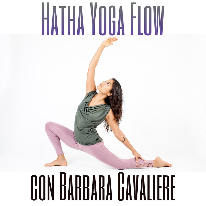 Pratica Hatha Yoga Flow con Barbara Cavaliere - Per Ogni Livello