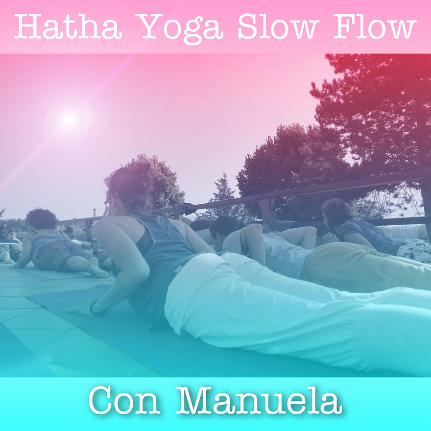 Pratica Hatha Yoga Slow Flow con Manuela **Gratis** - Per Tutti