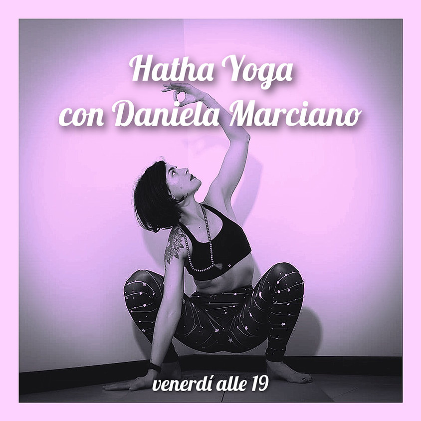 Hatha Yoga di Daniela Marciano - Per Ogni Livello