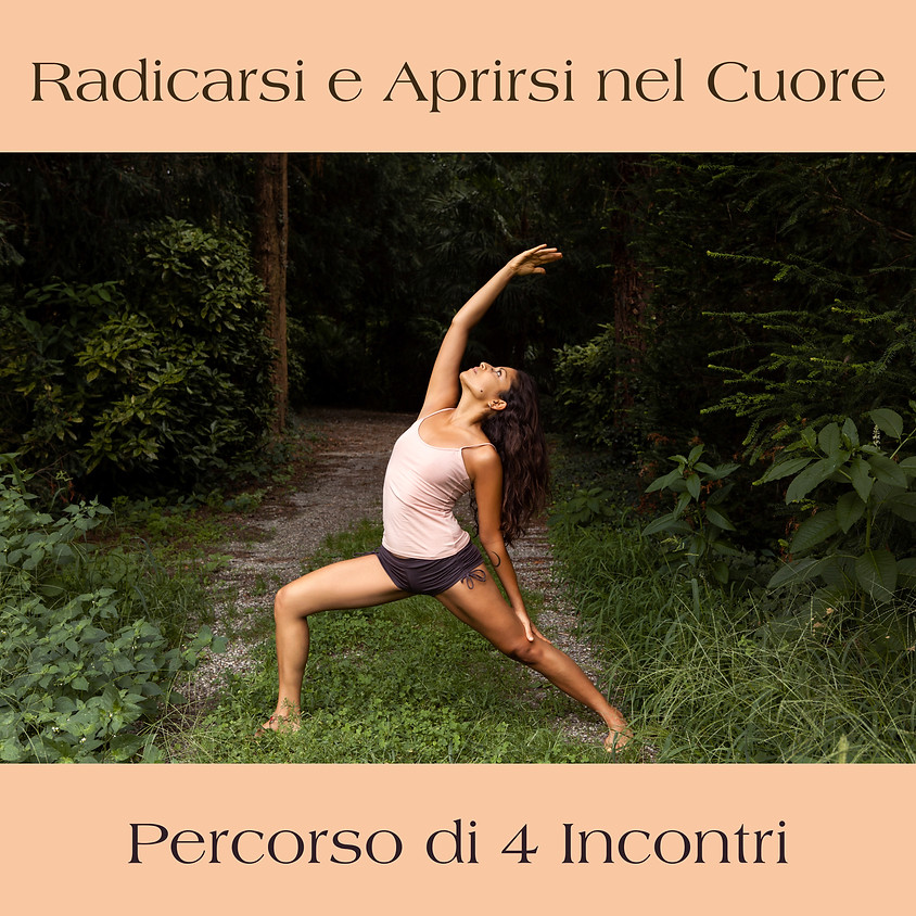 Percorso Completo “Radicarsi e Aprirsi nel Cuore" - 4 Incontri con Barbara Cavaliere