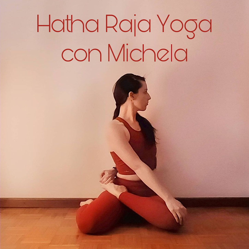 Pratica Hatha Raja Yoga con Michela **Gratis** - Per Tutti i Livelli
