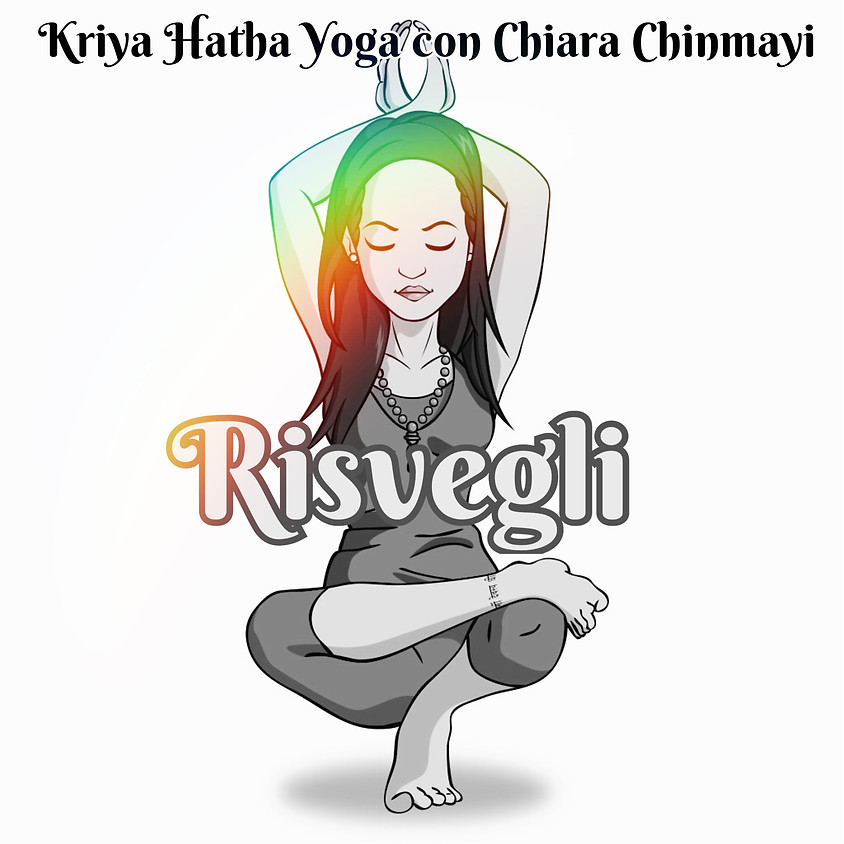 Risvegli - Kriya Hatha Yoga con Chiara Chinmayi - Per Ogni Livello