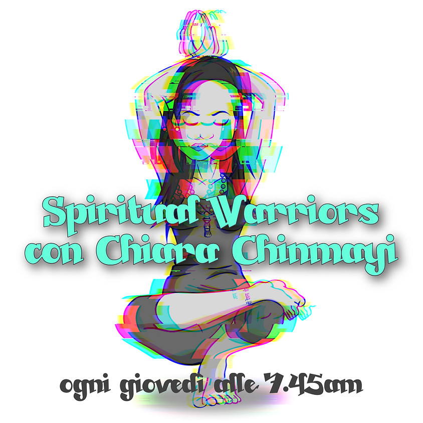 Spiritual Warriors con Chiara Chinmayi - Per Tutti i Livelli