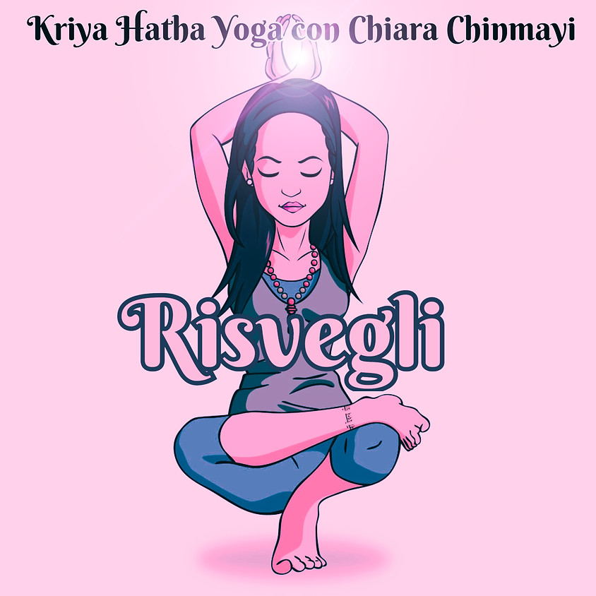 Risvegli - Kriya Hatha Yoga di Chiara Chinmayi - Per Ogni Livello