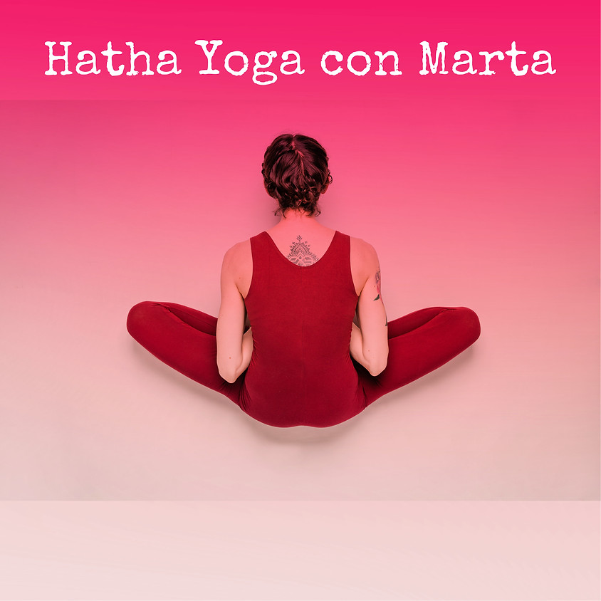 Pratica Hatha Yoga con Marta | Per Tutti i Livelli