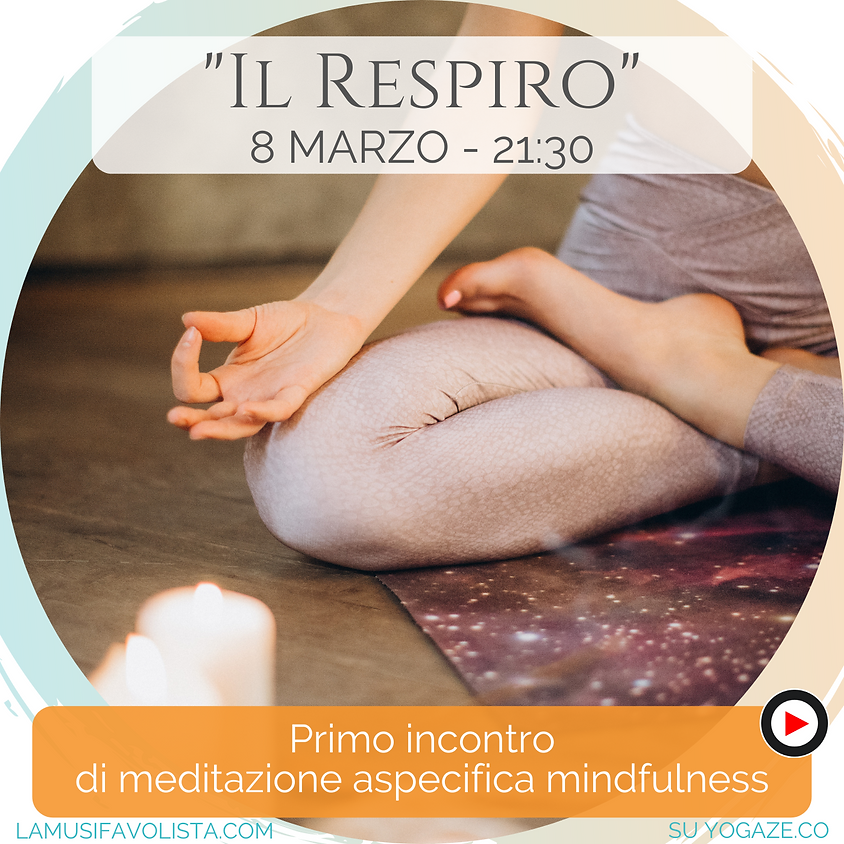 Percorso di Meditazione con La Musifavolista - Il Respiro