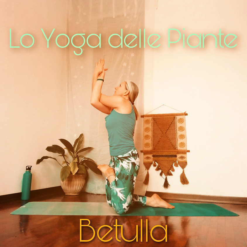 LO YOGA DELLE PIANTE con Tuatara Yoga - Sessione: Betulla