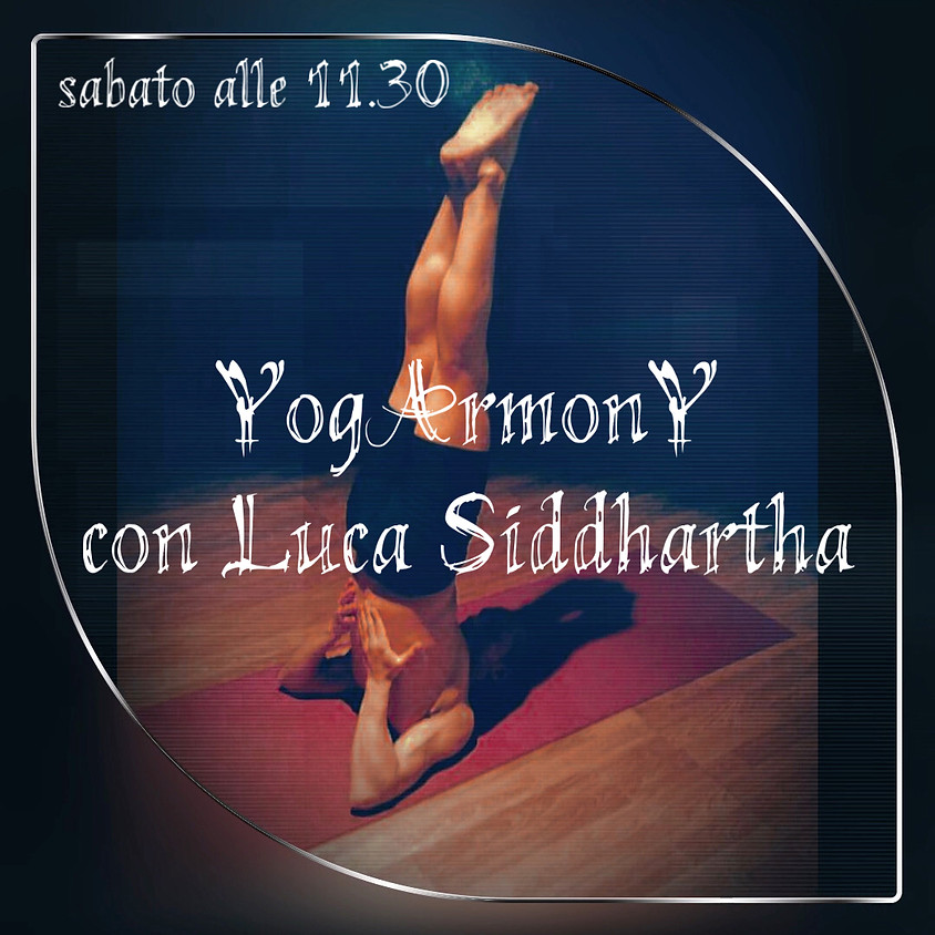 YogArmonY con Luca Siddhartha - Per Tutti