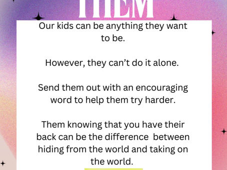 Encourage Them