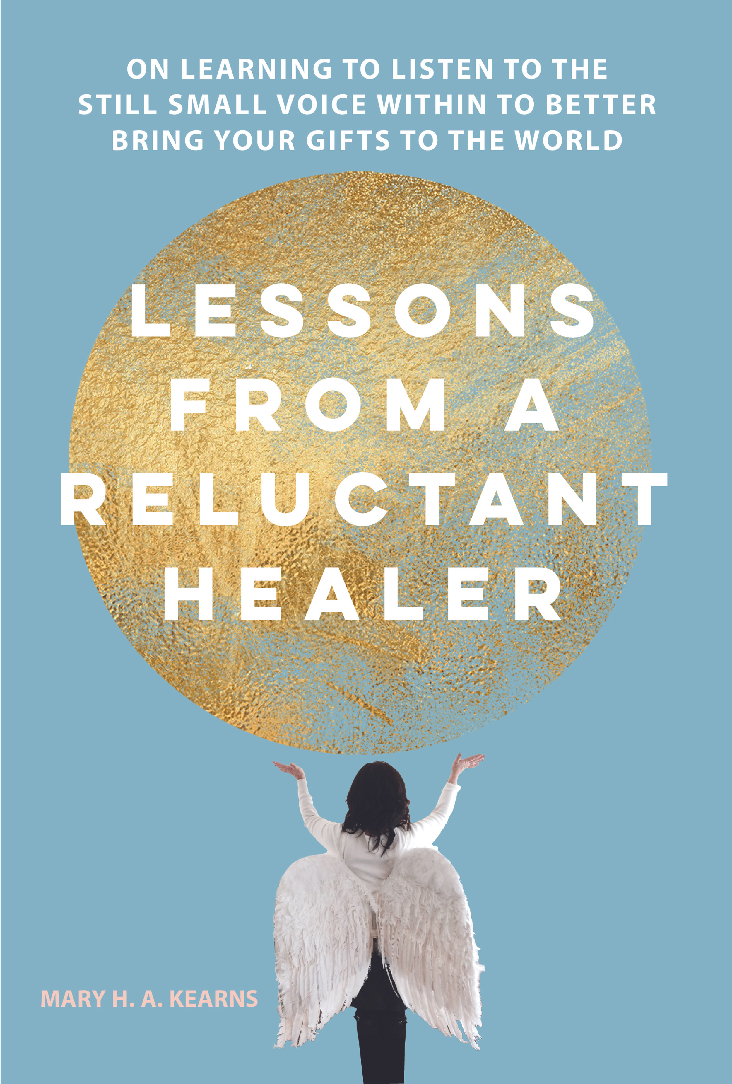 LESSONS FROM A RELUCTANT HEALER yourstellarself