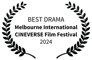 BEST DRAMA - Melbourne International CINEVERSE Film Festival - 2024 (1).png