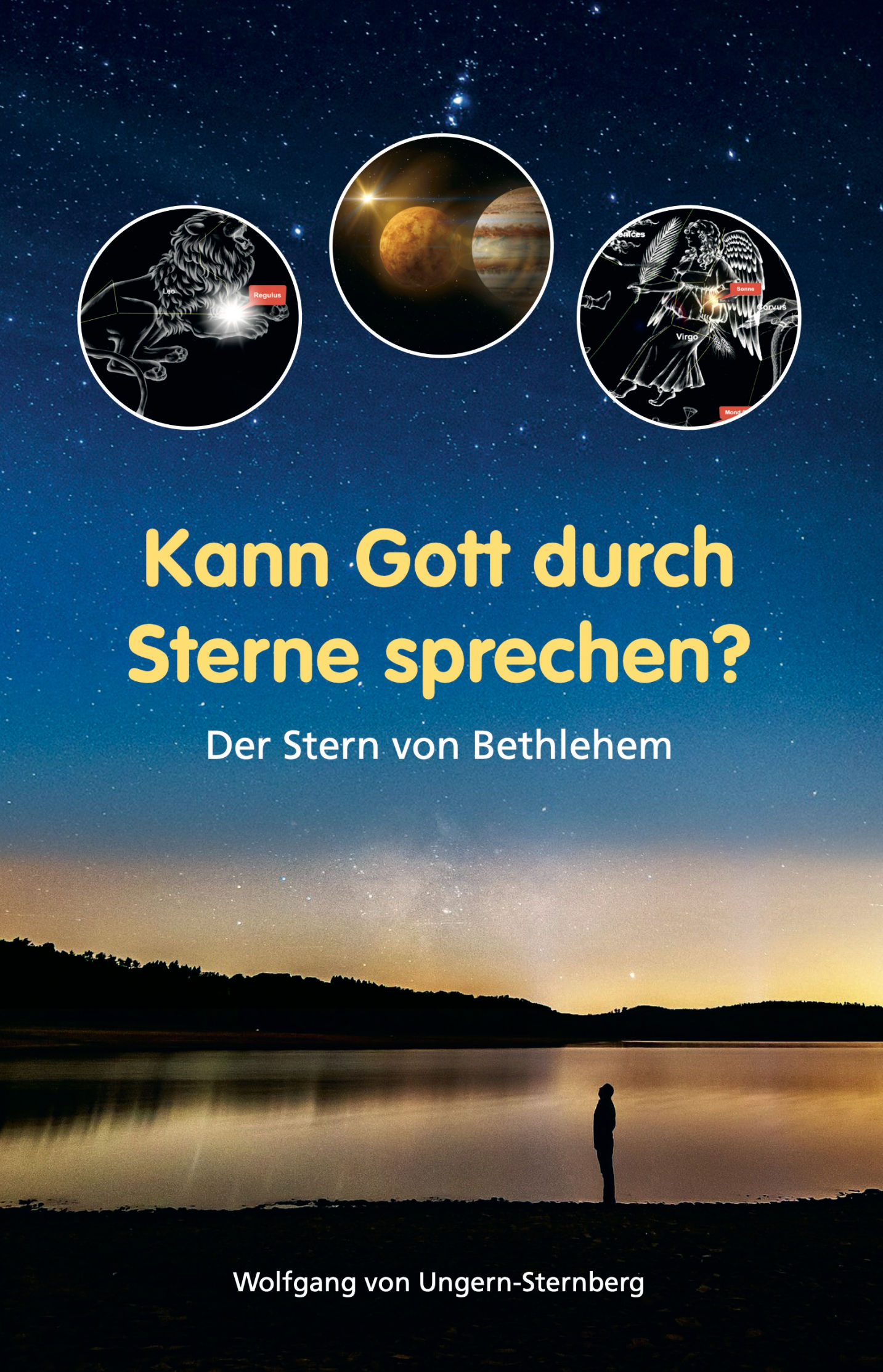 Kann Gott durch Sterne sprechen? Der Stern von Bethlehem