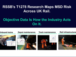 RSSB's T1278 Research Maps MSD Risk Across UK Rail. Objective Data Is How the Industry Acts On It.
