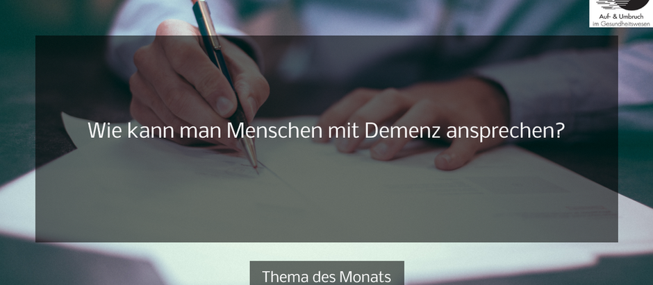 Wie kann man Menschen mit Demenz ansprechen?