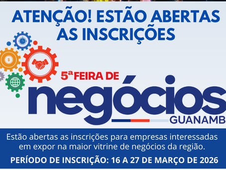 Inscrições abertas para a 5ª Feira de Negócios de Guanambi até 27 de março.