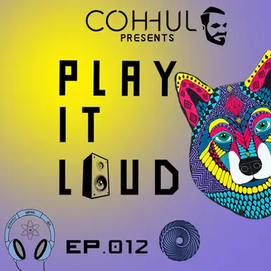 Promotional artwork for Coh-hul’s Play It Loud episode 12, featuring Trippy Ass Technologies branding, colourful graphic design and Scientific Sound Asia logo.