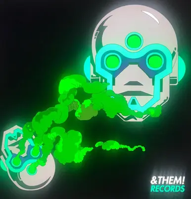 Dark graphic illustration of a robotic skull emitting green toxic smoke from a mechanical arm, with the "&THEM! RECORDS" logo in the lower right corner. Artwork for &Them! Records, a Spain-based electronic music label releasing minimal and dark electronic music.