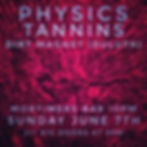 Physics//Tannins//Dirt Magnet(Duluth)