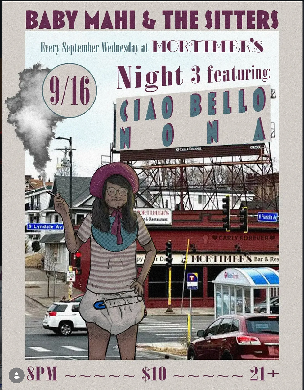 Baby Mahi Presents: Drain Bramage Residency w/ Ciao Bello + Nona