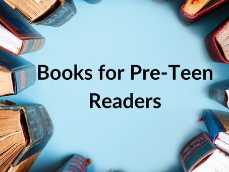 Books for Pre-Teen Readers