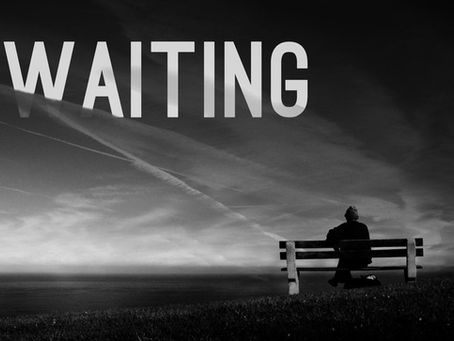The Spiritual Practice of Waiting
