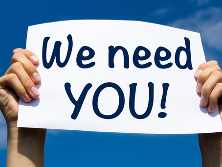 We Need You!