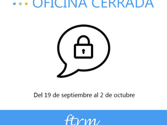 Oficina cerrada del 19 de septiembre al 2 de octubre