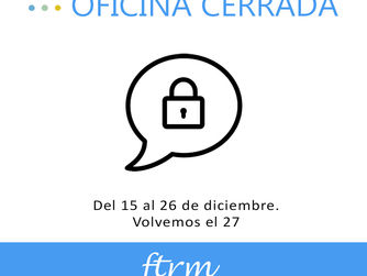 Oficina cerrada del jueves 15 al lunes 26