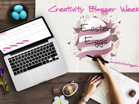 #CreativityBloggerWeek : Easter Eggs