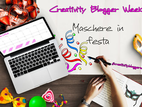 #CreativityBloggerWeek : Maschere in festa