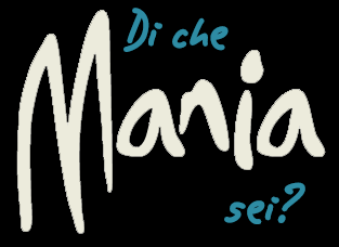 Di che mania sei?