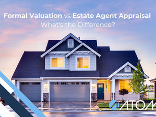 Formal Valuation vs Estate Agent Appraisal: What's the Difference?