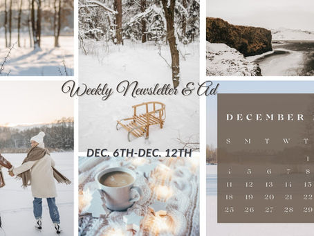 Newsletter & Ad, Dec. 6th - Dec. 12th
