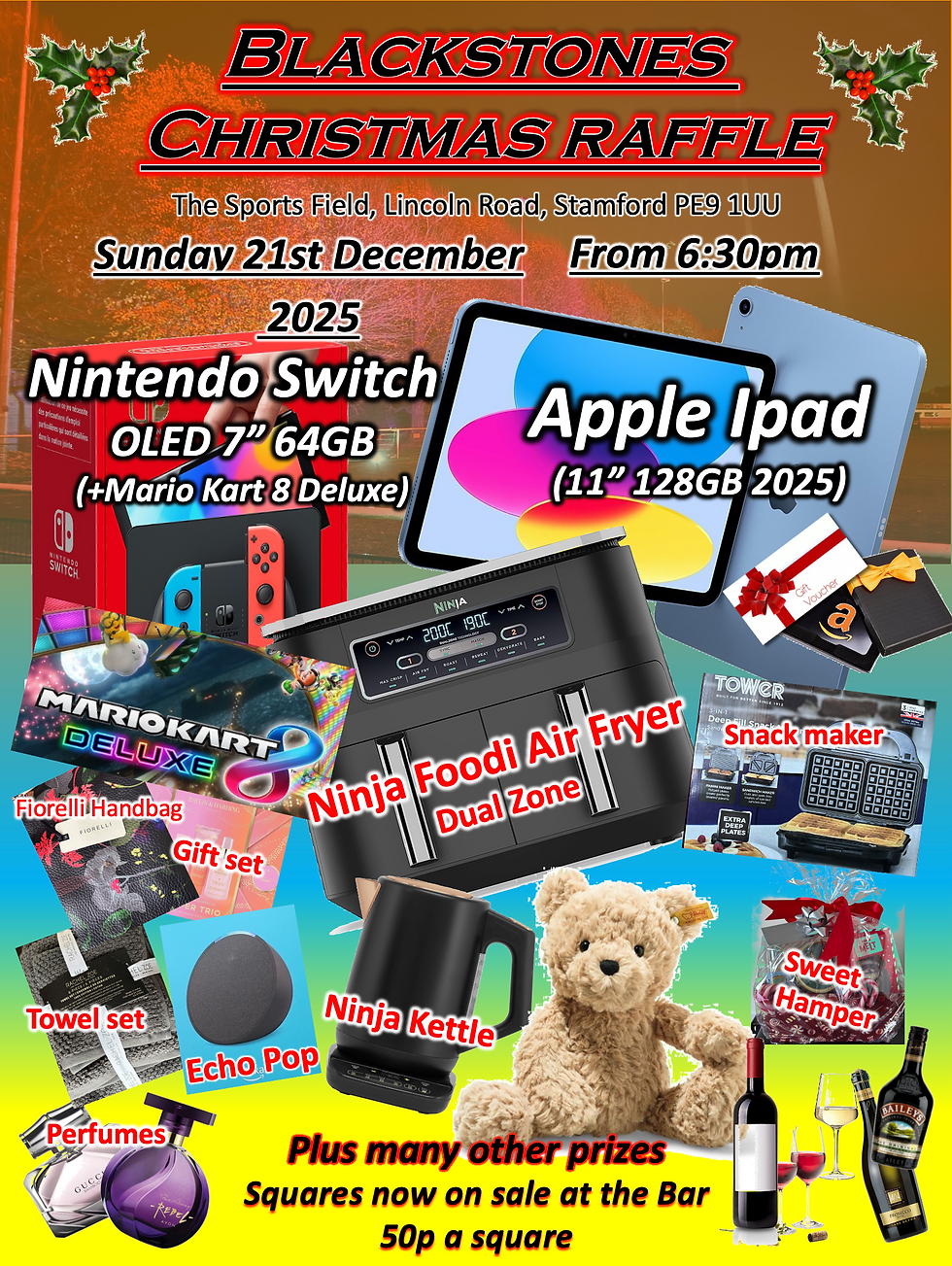 Blackstones Chrismas Raffle
Sunday 21st Dec 6:30