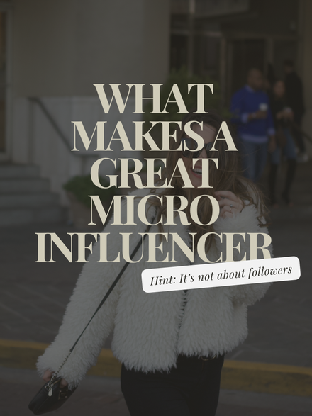 What Makes a Great Micro-Influencer (Hint: It’s More Than Just Followers)
