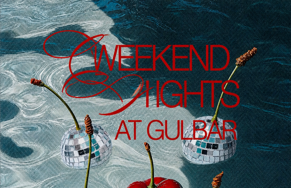 Weekend Nights at Gulbar (Saturday)