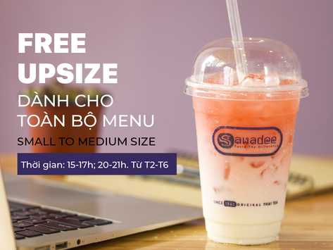 GIỜ VÀNG UPSIZE. MUA NHỎ ĐƯỢC LỚN