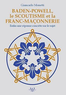 ITALIE Baden Powell, Scoutisme et Franc-Maçonnerie Giancarlo Monetti Edition française.we