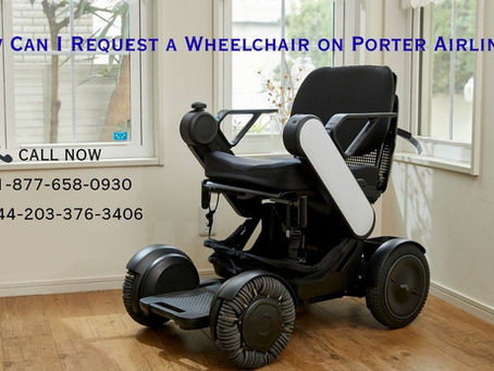How To Book Wheelchair in Porter Airlines?