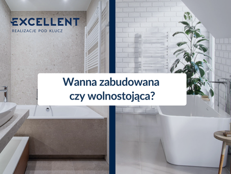 Wanna zabudowana czy wolnostojąca
