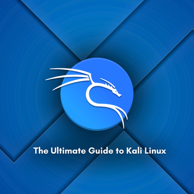 Ultimate Guide to Kali Linux