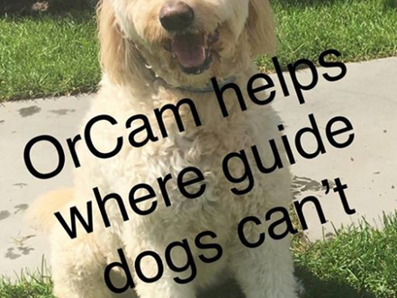 OrCam Helps Where Guide Dogs Can't