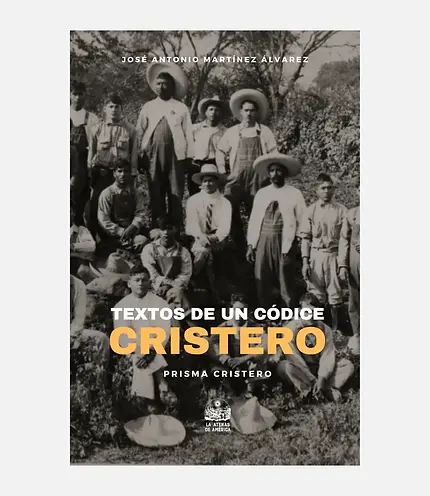 Portada del libro Textos de un códice cristero que narra poemas y relatos sobre la lucha de la revolución cristera.