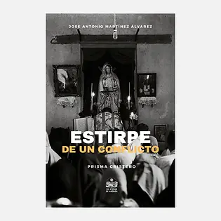 "Estirpe de un conflicto" de José Antonio Martínez Álvarez, reconstruye el origen de la guerra cristera