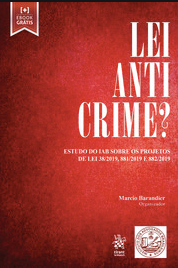 Lançado livro do Instituto dos Advogados Brasileiro - IAB sobre o Projeto de Lei AntiCrime.